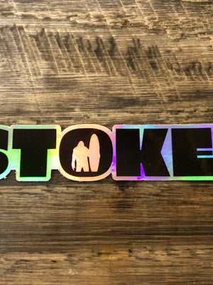 Stay Stoked Hologram Sticker