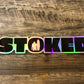 Stay Stoked Hologram Sticker