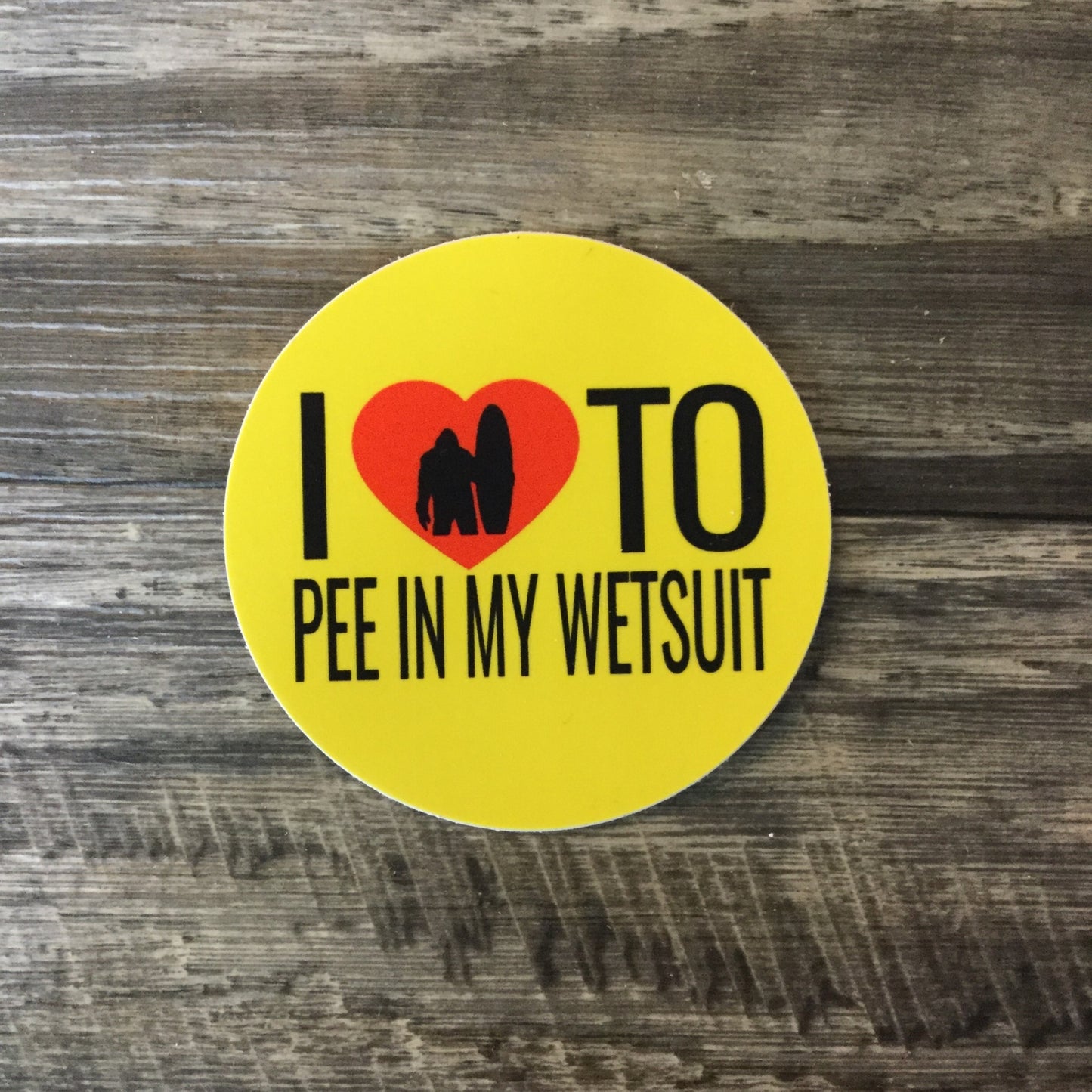 I Love To Pee in My Wetsuit 3" Sticker